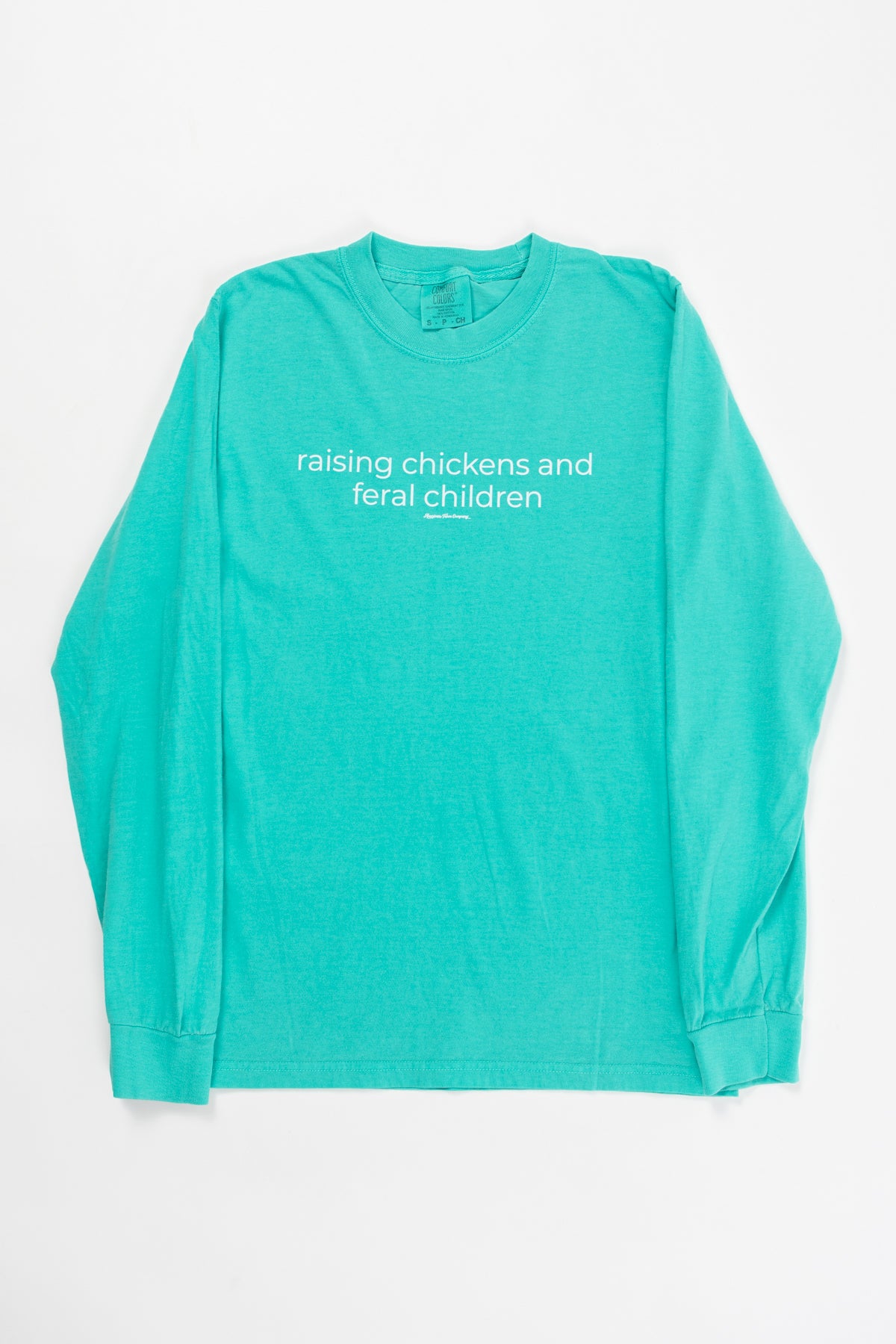 'Raising Chickens and Feral Children' Green Long Sleeve