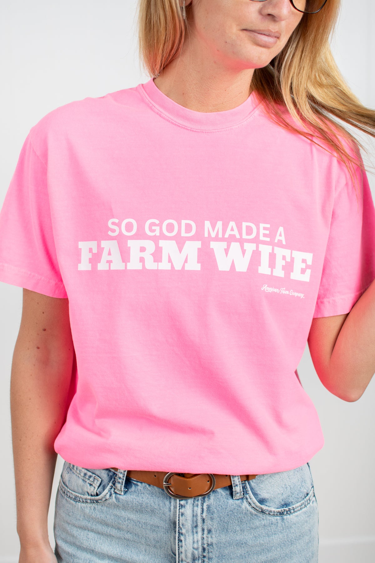 'So God made a Farm Wife.' Neon Pink Tee
