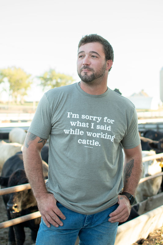 Sorry_for_what_I_said_working_cattle._Tee [M] [LS]