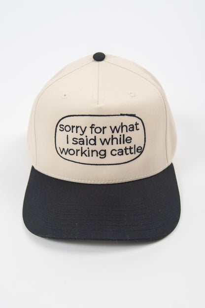'Sorry for what I said while working cattle' Embroidered Trucker Hat