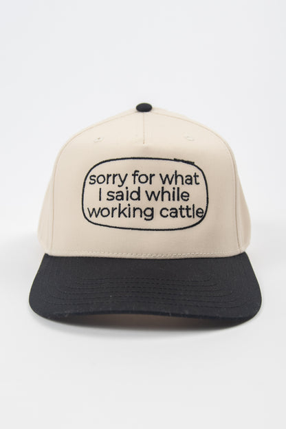 'Sorry for what I said while working cattle' Embroidered Trucker Hat