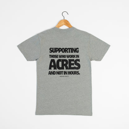 Supporting Those Who Work In Acres and Not in Hours Tee - American Farm Company