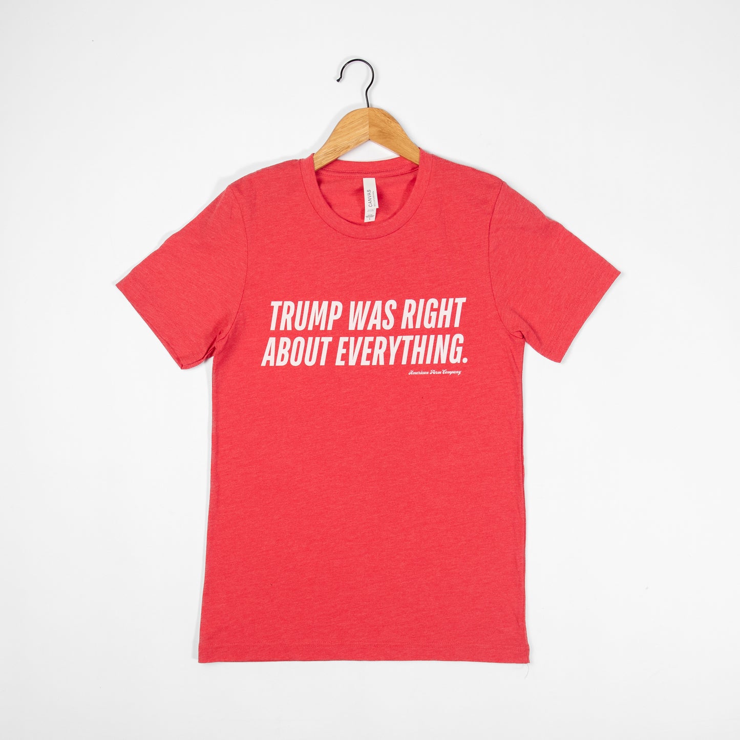 'Trump Was Right About Everything' Tee