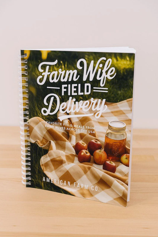 Farm Wife Field Delivery Cookbook : Second Edition