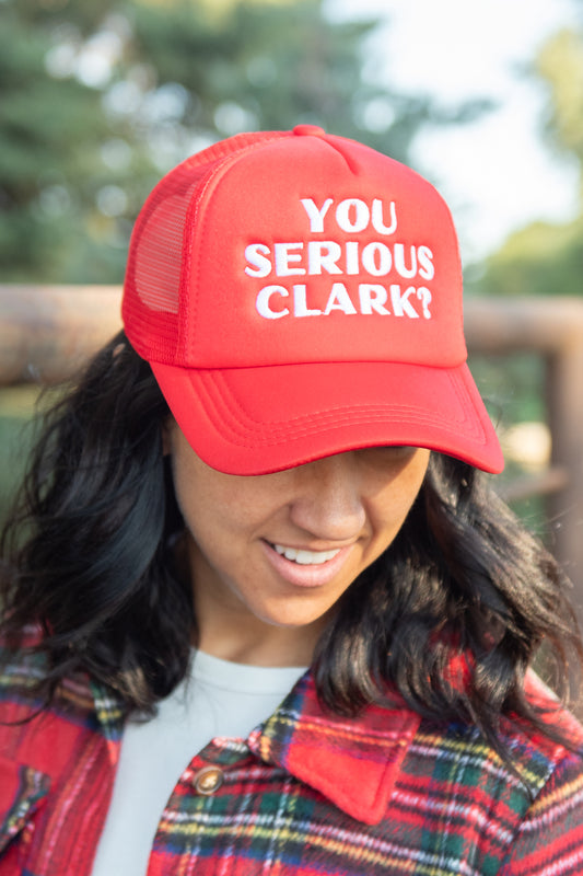 'You Serious Clark?' Embroidered Trucker Hat