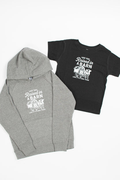 'You said Raised in a Barn...' Toddler/Youth Hoodie