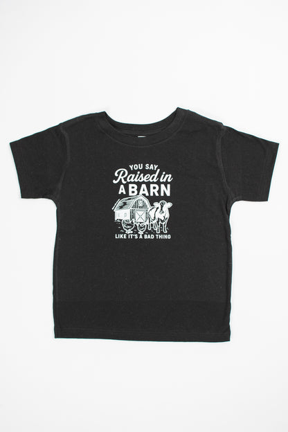 'You say Raised in a Barn...' Toddler/Youth Tee