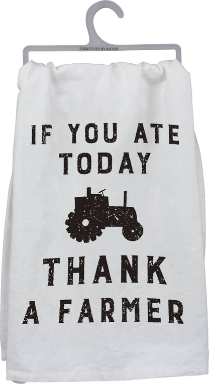 If You Ate Today Thank A Farmer Kitchen Towel - American Farm Company