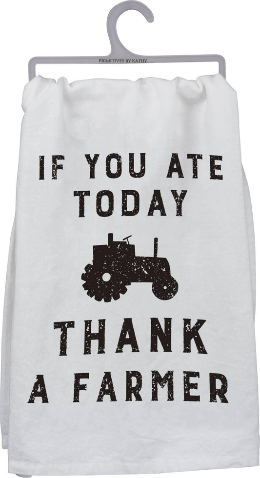 If You Ate Today Thank A Farmer Kitchen Towel - American Farm Company