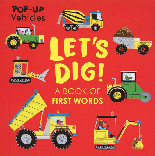 Pop-Up Vehicles: Let's Dig! Book