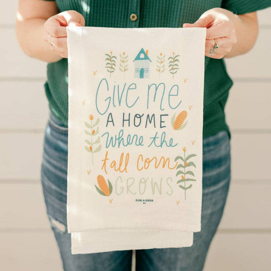'Give Me A Home Where The Tall Corn Grows' Flour Sack Towel