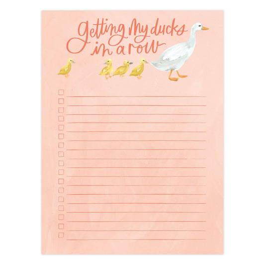 'Getting My Ducks In A Row' Notepad