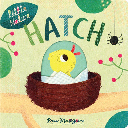 Little Nature: Hatch Book