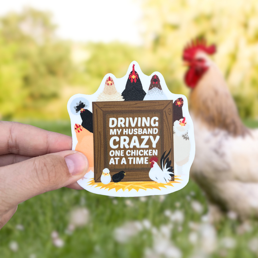 'Driving My Husband Crazy' Chicken Sticker