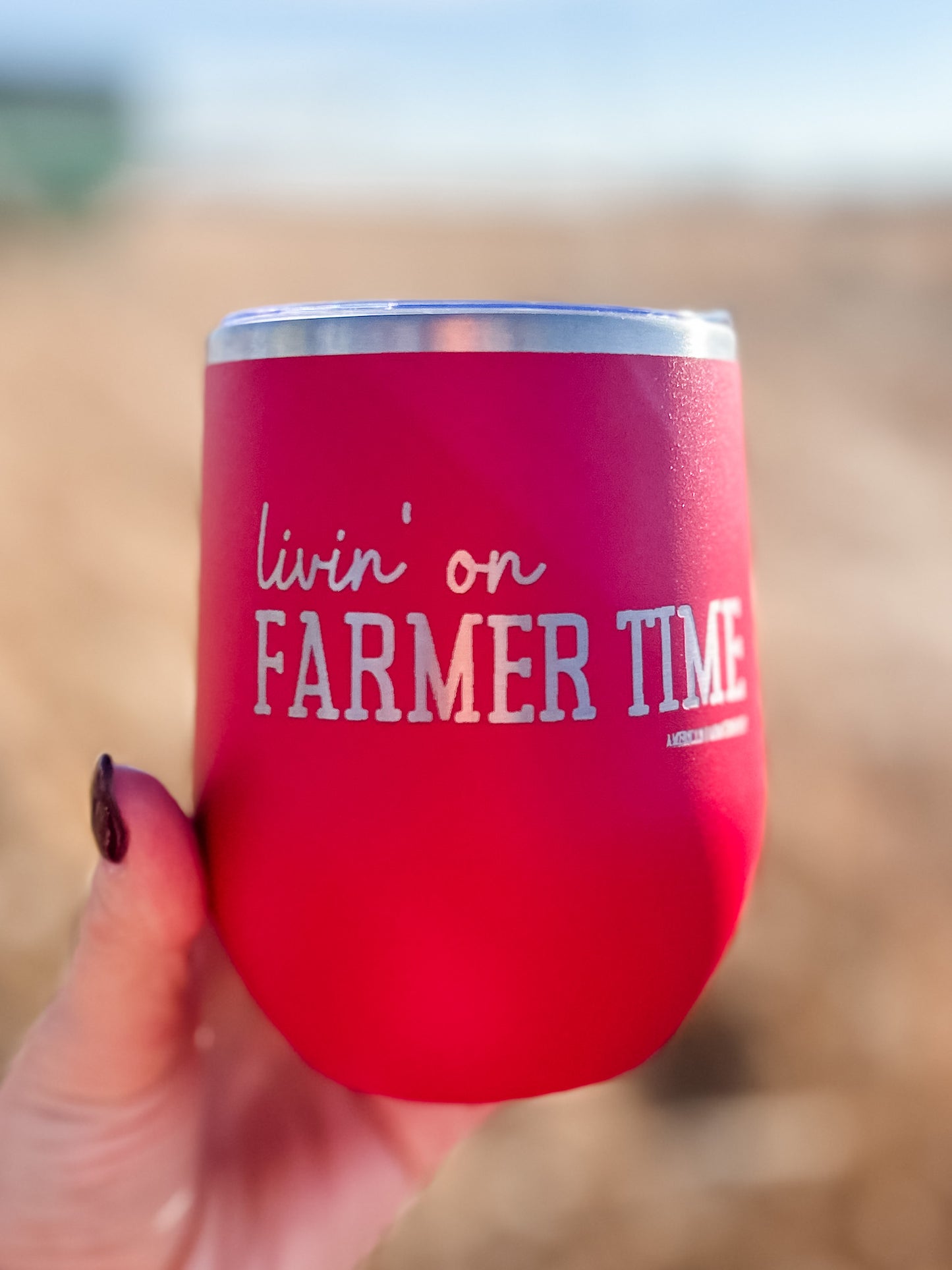‘Livin on Farmer Time’ Wine Tumbler