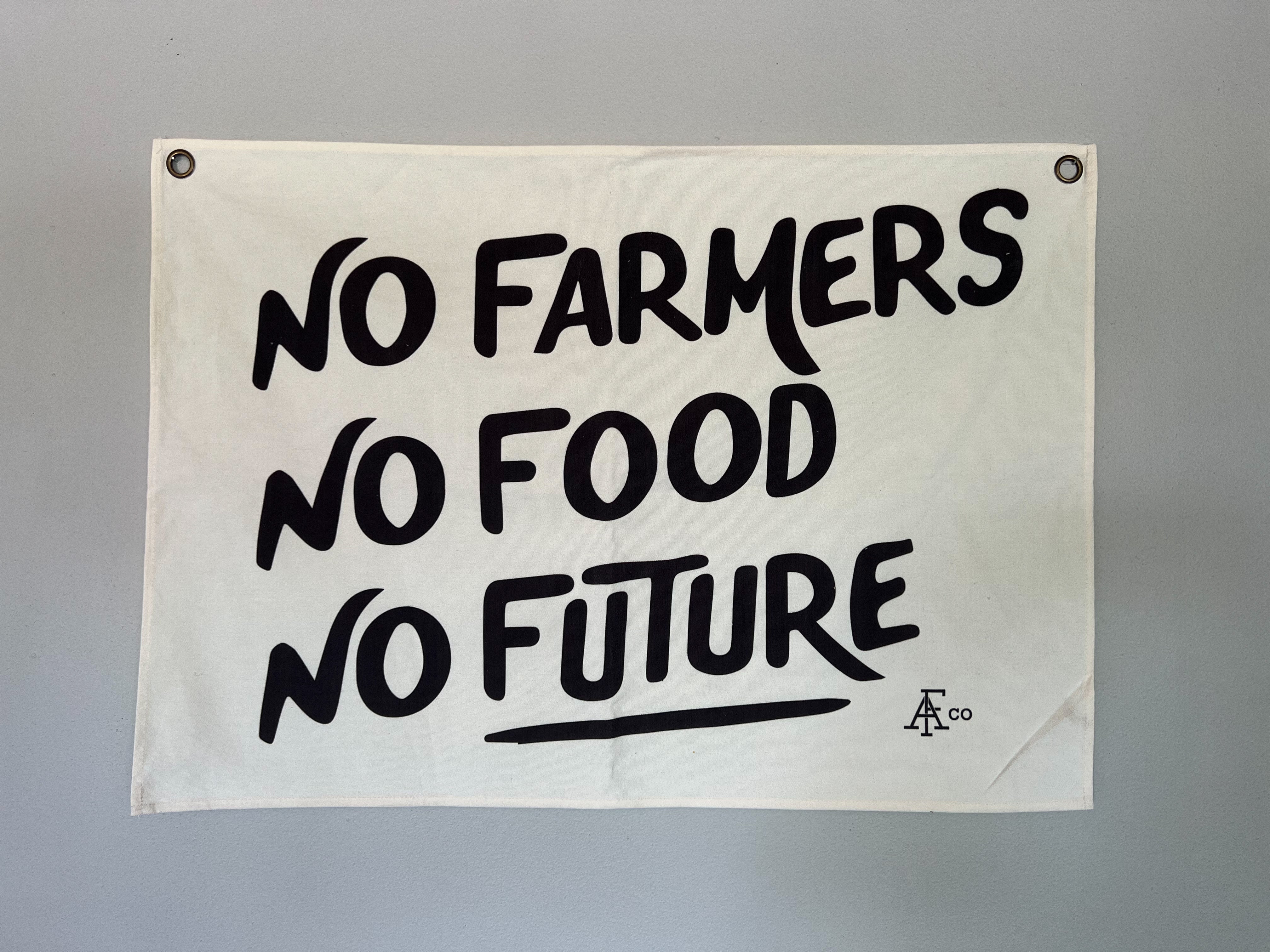 'No Farmers, No Food, No Future' Canvas Wall Flag