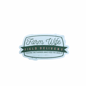 ‘FWFD- Farm Wife Field Delivery’ Sticker